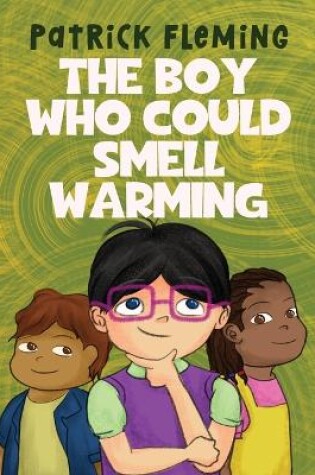 Cover of The Boy Who Could Smell Warming