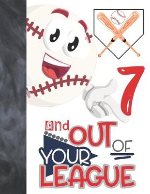 Book cover for 7 And Out Of Your League