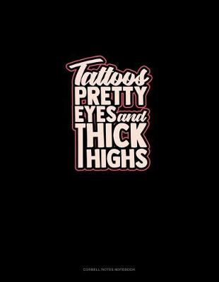 Cover of Tattoos, Pretty Eyes, And Thick Thighs