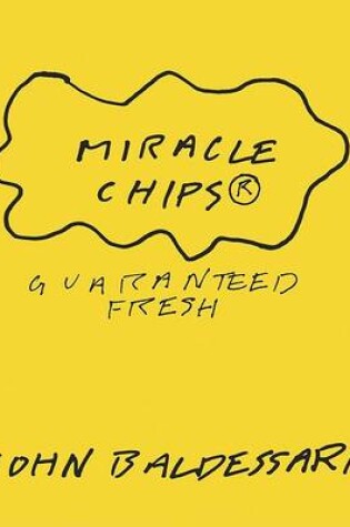 Cover of John Baldessari: Miracle Chips