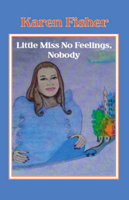 Book cover for Little Miss No Feelings, Nobody