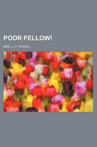 Cover of Poor Fellow!