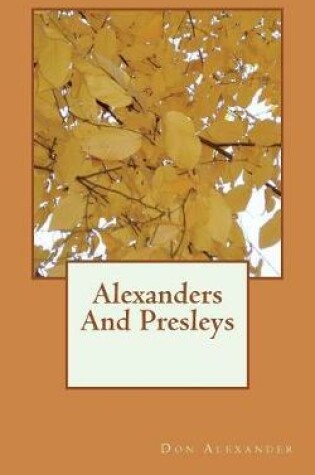 Cover of Alexanders and Presleys