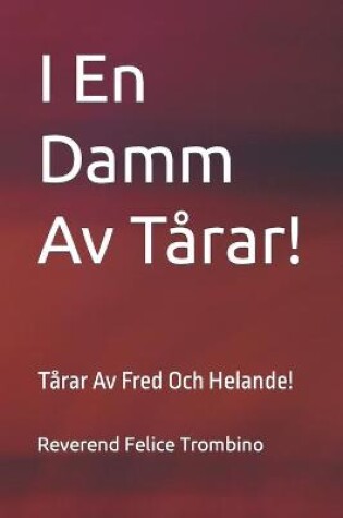 Cover of I En Damm Av Tarar!