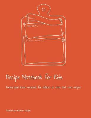 Book cover for Recipe Notebook for Kids