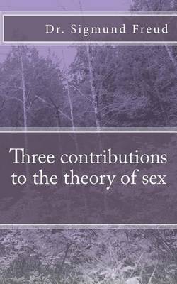 Book cover for Three Contributions to the Theory of Sex