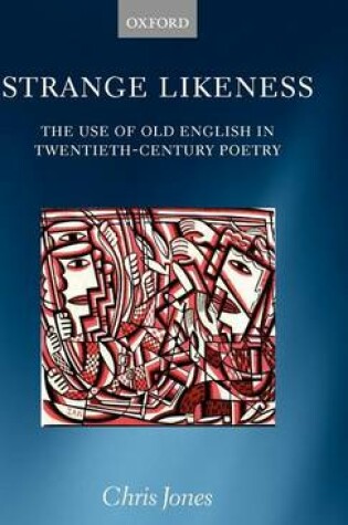 Cover of Strange Likeness: The Use of Old English in Twentieth-Century Poetry