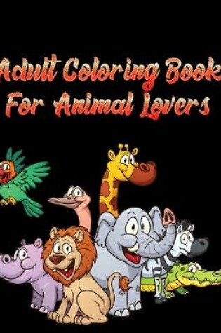 Cover of Adult Coloring Books for animal lovers