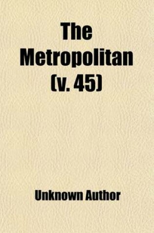 Cover of The Metropolitan (Volume 45)