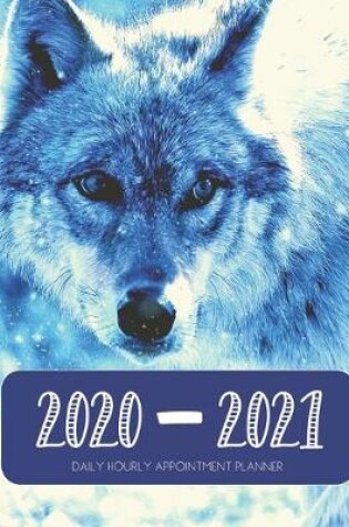 Cover of Daily Planner 2020-2021 Wolves 15 Months Gratitude Hourly Appointment Calendar