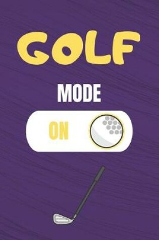 Cover of Golf Mode On