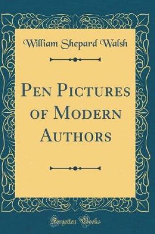 Cover of Pen Pictures of Modern Authors (Classic Reprint)