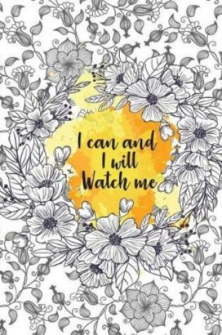 Cover of I can and I will Watch me