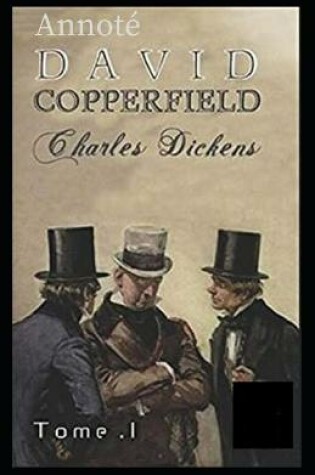 Cover of David Copperfield - Tome I Annoté