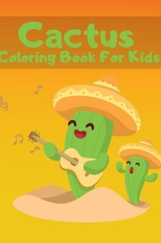 Cover of Cactus Coloring Book For Kids