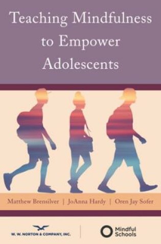 Cover of Teaching Mindfulness to Empower Adolescents