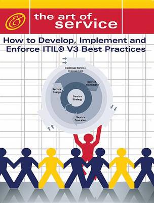 Book cover for How to Develop, Implement and Enforce Itil V3 Best Practices