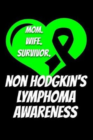 Cover of Mom Wife Survivor Non Hodgkin's Lymphoma Awareness