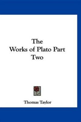 Cover of The Works of Plato Part Two