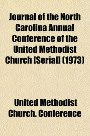 Cover of Journal of the North Carolina Annual Conference of the United Methodist Church [Serial] (1973)