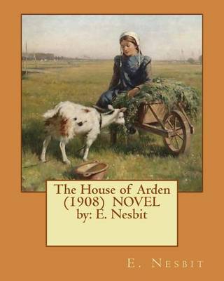 Book cover for The House of Arden (1908) NOVEL by
