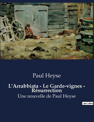 Book cover for L'Arrabbiata - Le Garde-vignes - Résurrection