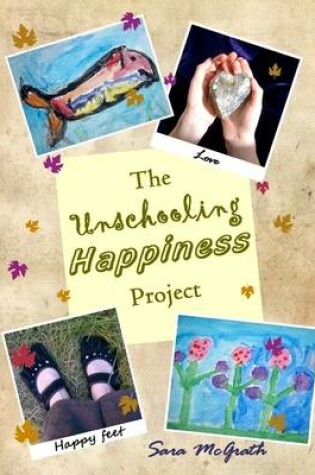 Cover of The Unschooling Happiness Project