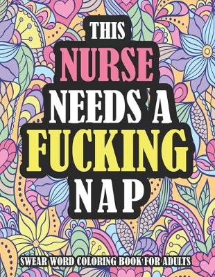 Cover of This Nurse Needs A Fucking Nap