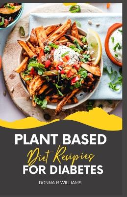 Cover of Plant Based Diet Recipies for Diabetes