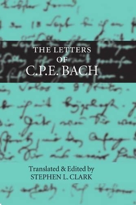 Book cover for The Letters of C. P. E. Bach