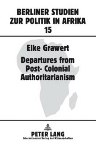 Cover of Departures from Post-Colonial Authoritarianism