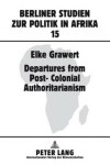 Book cover for Departures from Post-Colonial Authoritarianism