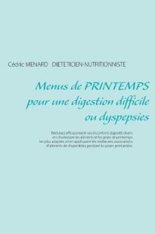 Cover of Menus de printemps pour une digestion difficile ou dyspepsies