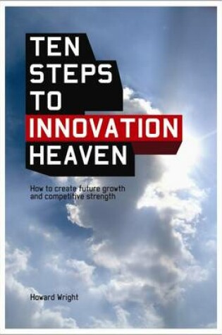 Cover of Ten Steps to Innovation Heaven