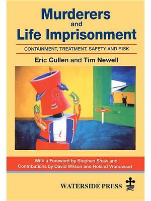 Book cover for Murderers and Life Imprisonment: Containment, Treatment, Safety and Risk