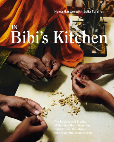 In Bibi's Kitchen by Hawa Hassan, Julia Turshen