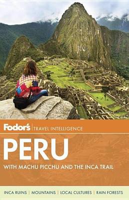 Cover of Fodor's Peru: With Machu Picchu and the Inca Trail