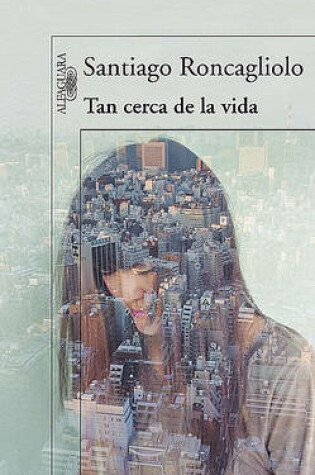 Cover of Tan Cerca de la Vida