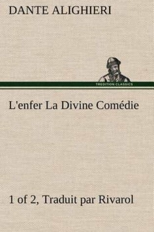 Cover of L'enfer (1 of 2) La Divine Comédie - Traduit par Rivarol
