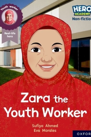 Cover of Hero Academy Non-fiction: Oxford Reading Level 10, Book Band White: Zara the Youth Worker