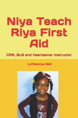 Cover of Niya Teach Riya First Aid