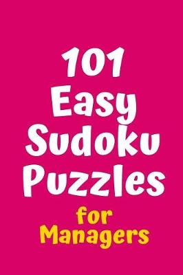 Cover of 101 Easy Sudoku Puzzles for Managers