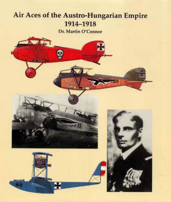 Book cover for Air Aces of the Austro-Hungarian Empire, 1914-1918