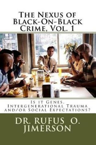 Cover of The Nexus of Black-On-Black Crime, Vol. 1