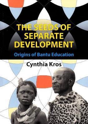 Book cover for The seeds of separate development