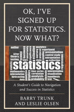 Cover of Ok, I've Signed Up for Statistics. Now What?