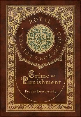 Book cover for Crime and Punishment (Royal Collector's Edition) (Case Laminate Hardcover with Jacket)