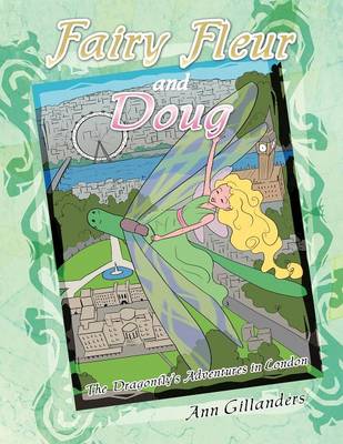 Book cover for Fairy Fleur and Doug the Dragonfly's Adventures in London