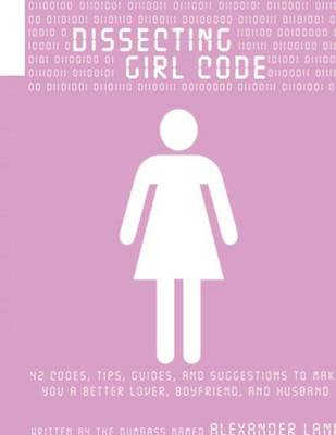 Book cover for Dissecting Girl Code