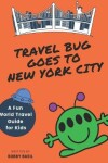 Book cover for Travel Bug Goes to New York City